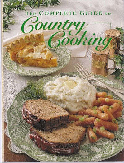 The Complete Guide To Country Cooking