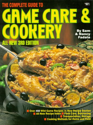 The Complete Guide to Game Care and Cookery