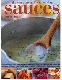 The Complete Guide to Making Sauces
