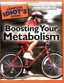 The Complete Idiot's Guide to Boosting Your Metabolism