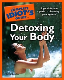 The Complete Idiot's Guide to Detoxing Your Body