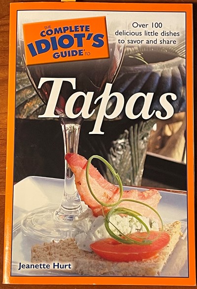 The Complete Idiot's Guide to Tapas