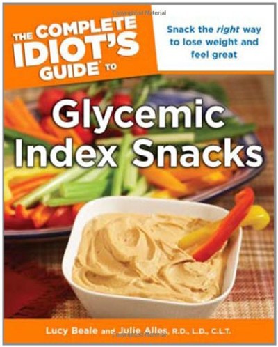 The Complete Idiot's Guide to Glycemic Index Snacks