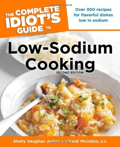 The Complete Idiot's Guide to Low-Sodium Meals, 2nd Edition
