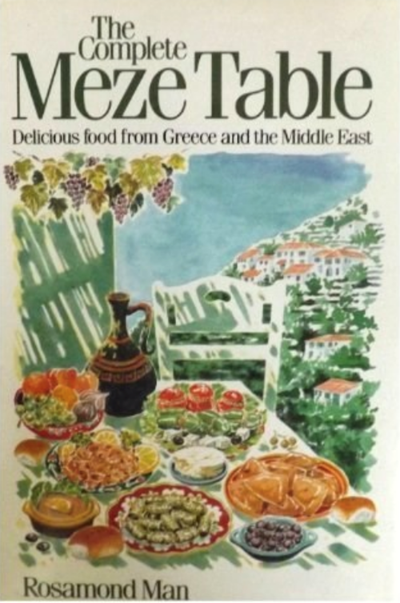 The Complete Meze Table: Delicious Food from Greece and the Middle East