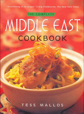 The Complete Middle East Cookbook