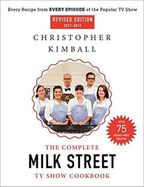 The Complete Milk Street TV Show Cookbook (2017-2019): Every Recipe from Every Episode of the Popular TV Show
