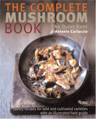 The Complete Mushroom Book: The Quiet Hunt