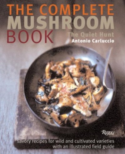 The Complete Mushroom Book: The Quiet Hunt