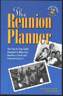 The Complete Reunion Planner Version 3.0: The Step-By-Step Guide Designed to Make Your Reunion a Social and Financial Success!