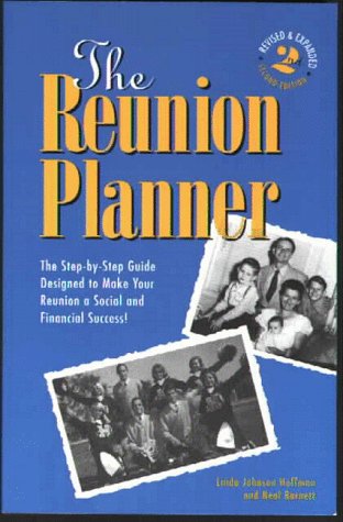 The Complete Reunion Planner Version 3.0: The Step-By-Step Guide Designed to Make Your Reunion a Social and Financial Success!