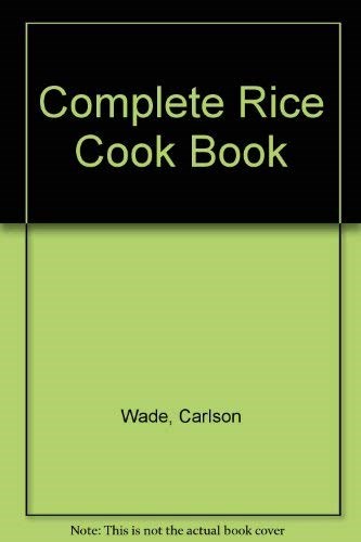 The Complete Rice Cookbook