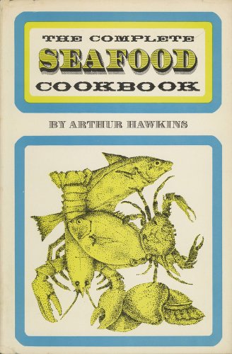 The Complete Seafood Cookbook