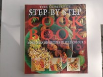 The Complete Step-by-step Cook Book