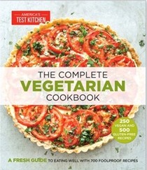 The Complete Vegetarian Cookbook: A Fresh Guide to Eating Well with 700 Foolproof Recipes