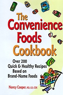 The Convenience Foods Cookbook: Over 200 Quick & Healthy Recipes Based on Brand-Names Foods