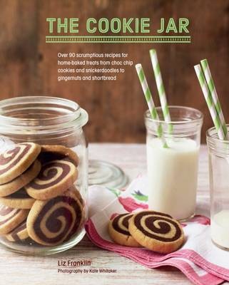 The Cookie Jar: Over 90 Scrumptious Recipes for Home-Baked Treats from Choc Chip Cookies and Snickerdoodles to Gingernuts and Shortbread