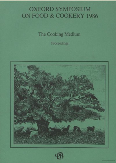 The Cooking Medium: Proceedings of the Oxford Symposium on Food and Cookery 1986