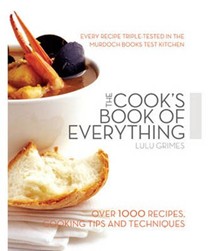 The Cook's Book of Everything: Over 1000 Recipes, Cooking Tips and Techniques