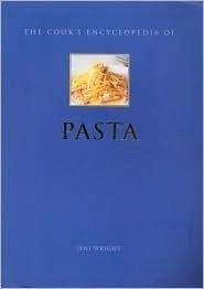 The Cook's Encyclopedia of Pasta