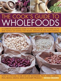 The Cook's Guide to Wholefoods