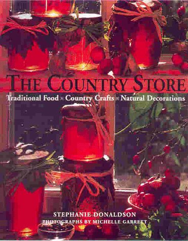 The Country Store: Traditional Food, Country Crafts, Natural Decorations