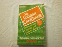 The Coupon Cookbook: Money-Saving Coupons and Favorite Recipes: The Cookbook That Pays for Itself