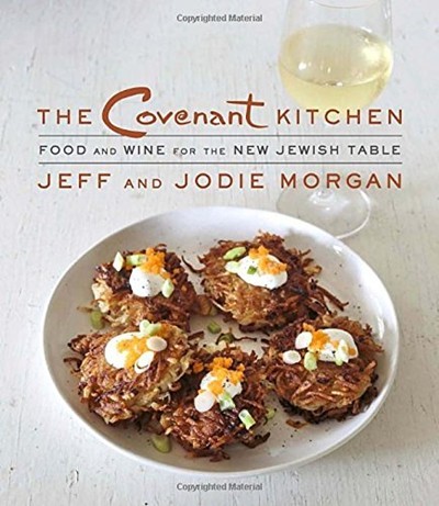 The Covenant Kitchen: Food and Wine for the New Jewish Table