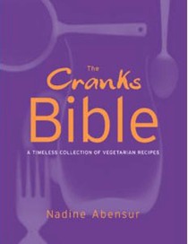 The Cranks Bible: A Timeless Collection of Vegetarian Recipes
