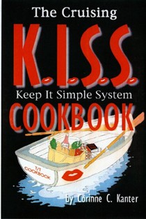 The Cruising K.I.S.S. Cookbook: Keep It Simple System