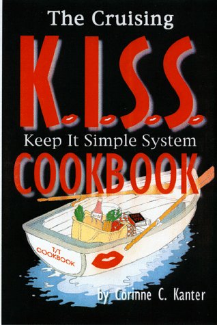 The Cruising K.I.S.S. Cookbook: Keep It Simple System