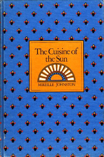 The Cuisine of the Sun: Classical French Cooking from Nice and Provence