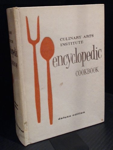 The Culinary Arts Institute Encyclopedic Cookbook
