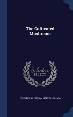 The Cultivated Mushroom