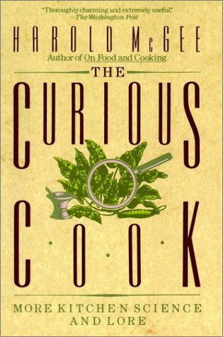 The Curious Cook: More Kitchen Science and Lore