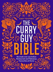 The Curry Guy Bible: Recreate Over 200 Indian Restaurant and Takeaway Favourites at Home