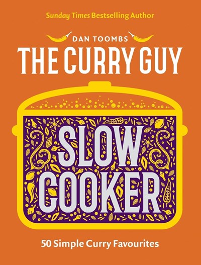 The Curry Guy Slow Cooker: 50 Simple Curry Favourites