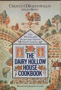 The Dairy Hollow House Cookbook: Over 400 Recipes from America's Famed Country Inn