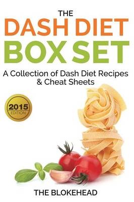 The Dash Diet Box Set: A Collection of Dash Diet Recipes & Cheat Sheets