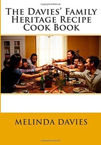 The Davies' Family Heritage Recipe Cook Book