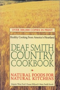 The Deaf Smith Country Cookbook: Natural Foods for Natural Kitchens