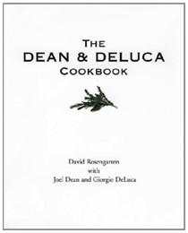 The Dean and DeLuca Cookbook