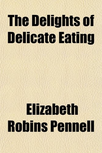 The Delights of Delicate Eating