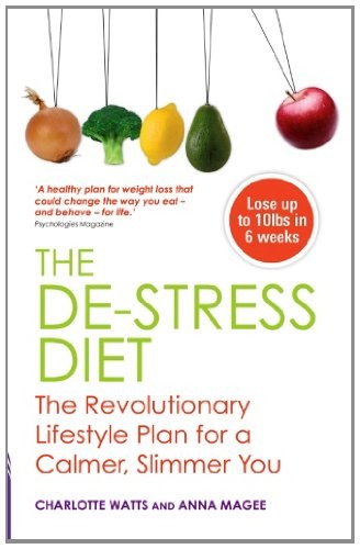 The Destress Diet: The Revolutionary Lifestyle Plan for a Calmer, Slimmer You