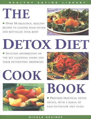 The Detox Diet Cookbook: Recipes for Cleansing the System and Revitalising the Body