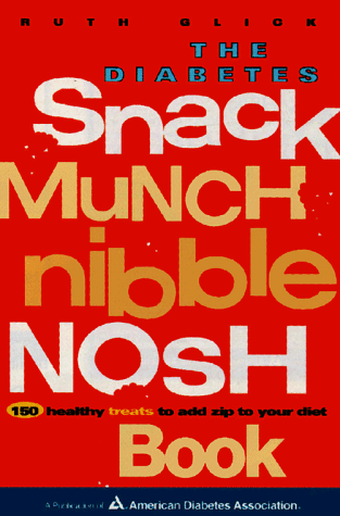 The Diabetes Snack, Munch, Nibble, Nosh Book