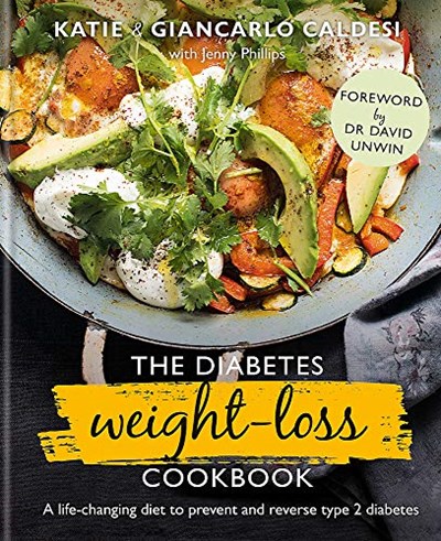 The Diabetes Weight-Loss Cookbook: A Life-changing Diet to Prevent and Reverse Type 2 Diabetes
