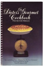 The Dieter's Gourmet Cookbook: Delicious Low-Fat, Low-Cholesterol Cooking and Baking Recipes Using No Sugar or Salt!