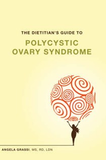 The Dietitian's Guide to Polycystic Ovary Syndrome