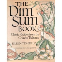 The Dim Sum Book: Classic Recipes from the Chinese Teahouse